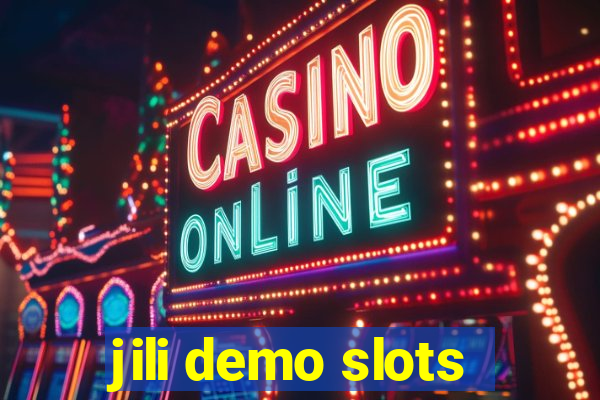 jili demo slots